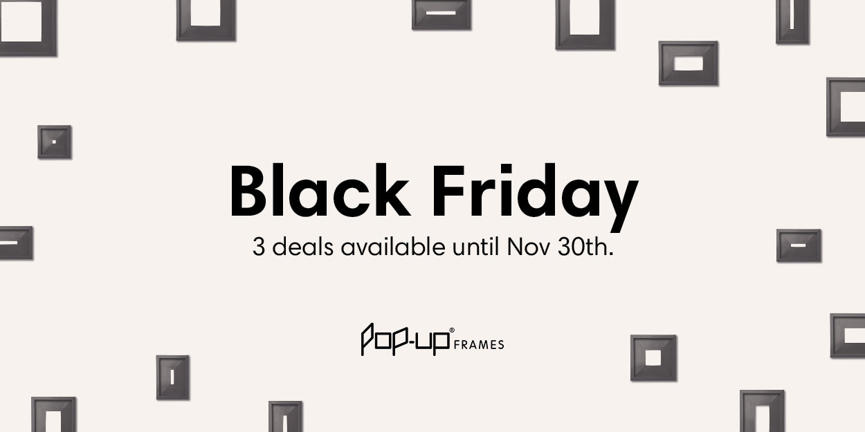 Black Friday Picture Frames | Pop-up Frames