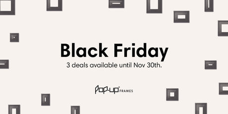 Black Friday Picture Frames | Pop-up Frames