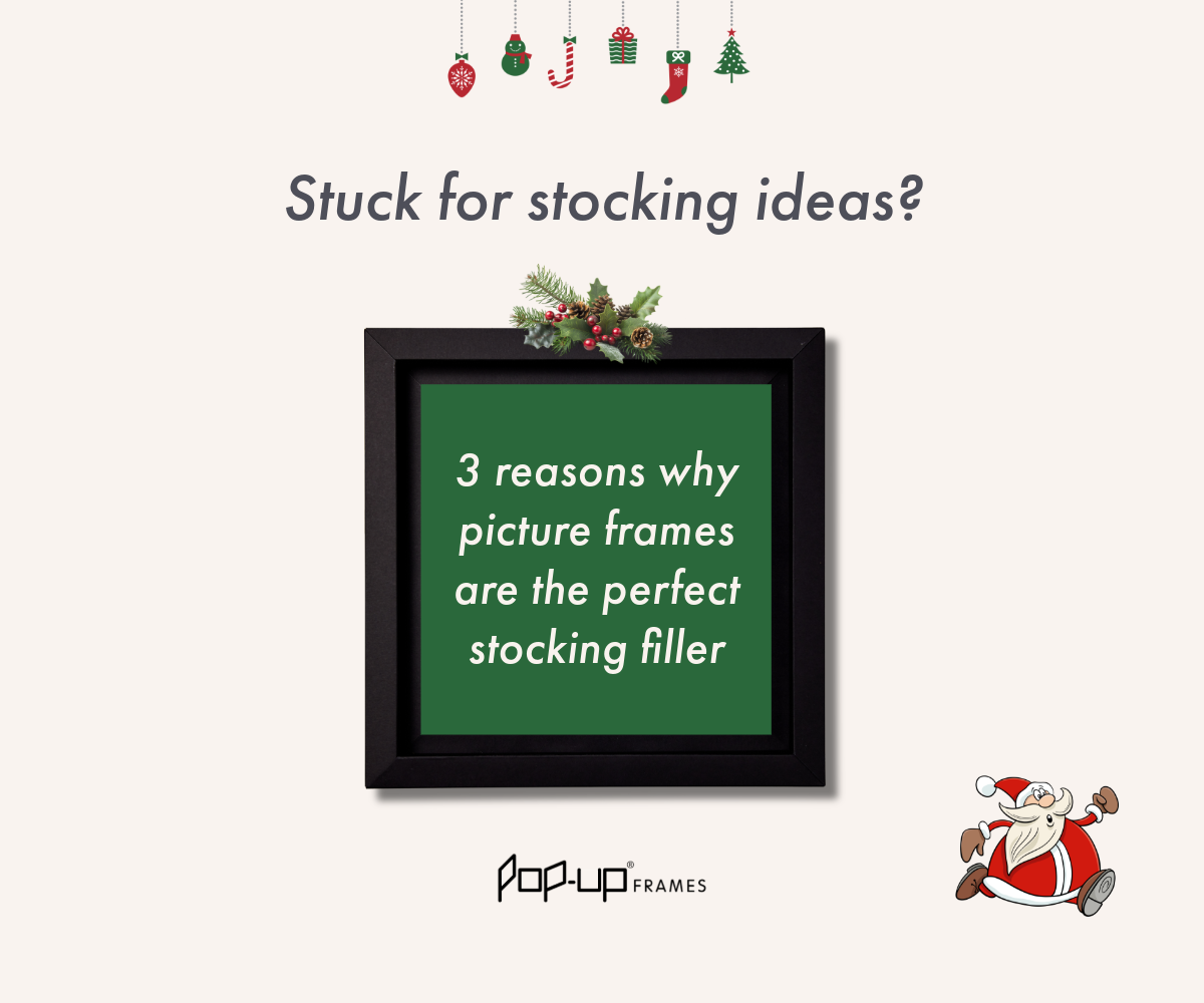 3 reasons why Pop-up Frames are the universal stocking filler